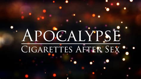 apocalypse cigarettes lyrics meaning|Cigarettes After Sex – Apocalypse Lyrics